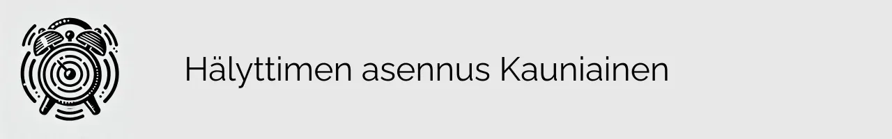 Hälyttimen asennus Kauniainen